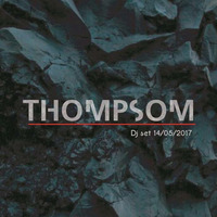 Dj set 14 05 2017@Carmen de Vioral By Thompsom by Thompson