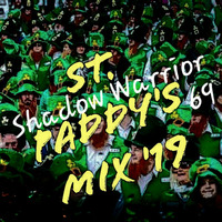Shadow Warrior 69 - St. Paddy's Mix 2019 by shadowwarrior69