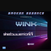 Broken Essence #068 - Joe Wink &amp; Guest Shadowwarrior69 by shadowwarrior69
