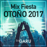 Mix Fiesta Otoño 2017 by DJ GARU
