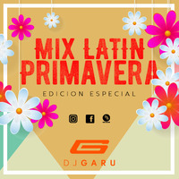 Mix Primavera Edicion Especial by DJ GARU