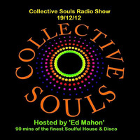 Collective Souls Show 19.12.17 w Host Dj Ed Mahon by Collective Souls Project