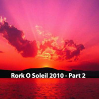 Rork Ô Soleil 2010 – Part 2 (summer mix since 1993) by DJ RORK (Hong Kong)