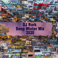 DJ Rork - Deep Winter Mix 2020 by DJ RORK (Hong Kong)