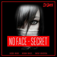 NO FACE - Secrets ( Original Mix ) by NO FACE