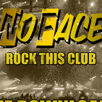 NO FACE - Rock This Club ( Original Mix ) by NO FACE
