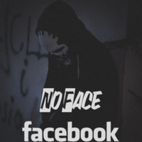 NO FACE - Facebook ( Original Mix  ) by NO FACE