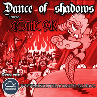 Dance of Shadows set139 - DJ Balrog (May) by DJ Balrog