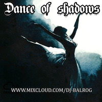 Dance of shadows #172 - Classics of Goth 18 - By DJ Balrog by DJ Balrog