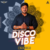 DISCO VIBE Back In Time Vol 1 DJ AKSH J