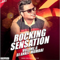 Rocking Sensation Vol.6 - DJ Ankit Mumbai (2017)