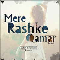 Mere Rashke Qamar - DJ G7 &amp; DJ Nash Remix by RemiX HoliC Records®