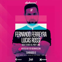 Dahaus! - Live Fernando Ferreyra &amp; Lucas Rossi 24.09.16 by 100% Electronic Music Quality!
