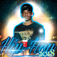 The Best Of Hip Hop 2018 Ultimate Mixtape  by DJ Vybz
