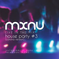 HOUSE PARTY VOL. 3 (corona version) - Charts, Electro, Hardstyle by MXNU