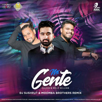 MI GENTE - (MOOMBA BROTHERS &amp; SUSHRUT CHALKE REMIX) by Moomba Brothers Official