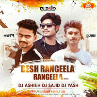 Desh Rangila (Republic Day Spl Remix) Dj Ashif H x Dj Sajid x DJ Yash by MumbaiRemix India™