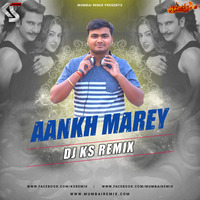 Aankh Marey Simmba Club Mix DJ Ks Remix by MumbaiRemix India™