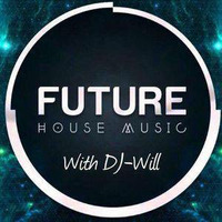 Future House Mix Revisited by DJ Will