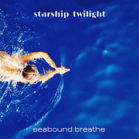 seabound breathe by STARSHIP TWILIGHT