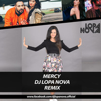 Mercy -DJ Lopa Nova - Remix by DJ Lopa Nova