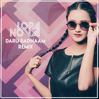 Daru Badnaam - DJ Lopa Nova - Remix by DJ Lopa Nova
