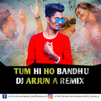 TUM HI HO BANDHU DJ ARJUN A REMIX by Dj Arjun A