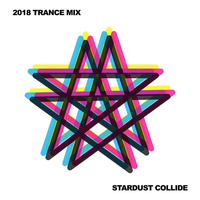2018 Trance Mix by Stardust Collide 🎵 The Best Trance, Vocal Trance, Progressive Trance, and more! by hypergalaxyfm