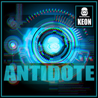 Antidote Mixtape - Keon (Basstroopers) by DJ Keon