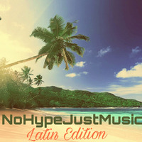 SoulReplay pres. NoHypeJustMusic - Latin Edition by SoulReplay
