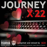 Journey X22  (4:30hrs of pure bliss) by DJX