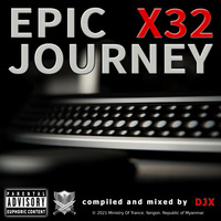 Epic Journey X32 by DJX