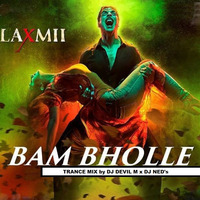 Bam Bholle Trance Mixx - DJ DEVIL M x NED's by DJ Devil M