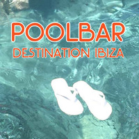 POOLBAR - DESTINATION IBIZA by ALSTERUFER DJ SOUNDS
