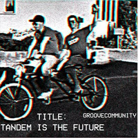 TANDEM IS THE FUTURE by TDJ82 by TDJ82