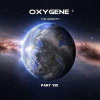 Oxygene The Rebirth - Part XIX by Tangent of a Dream