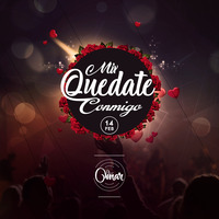MIX QUEDATE CONMIGO 14 - DJ OMAR by Omar Pacherres Mendoza