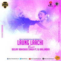 Laung Laachi - Remix - Deejay Abhishek Singh Ft. DJ Baljinder | Bollywood DJs Club by Bollywood DJs Club