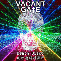 Death Disco by Vacant Gate