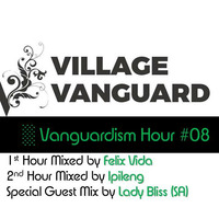 Village Vanguard // Vanguardism Hour #8 Special Guest Mix by Lady Bliss by Village Vanguard