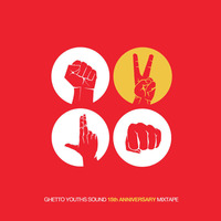 Ghetto Youths Sound 15th Anniversary Mixtape by Ghetto Youths Sound