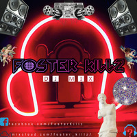 Foster Killz DJ Mix 29-08-2020 by Foster Killz