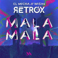 El Micha &amp; Wisin - Mala Mala (RETROX  XUR®) by Rétrox