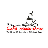 Café Missionário 06 - 16.02.2019 - Fome, doença, hipocrisia religiosa e as atitudes de Jesus by S Sebastião Mulungu