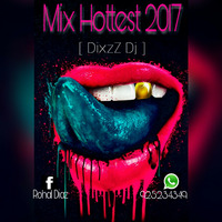 Mix Hottest 2017 - [ DixzZ Dj ] by Rohal Díaz