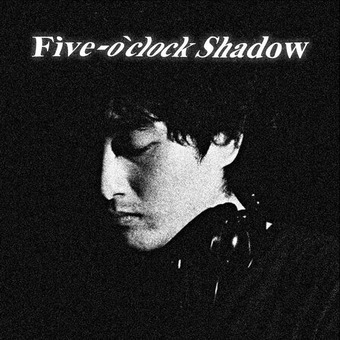 Five-o'clockShadow
