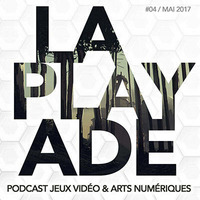La Playade #04 (Mai 2017) by La Playade