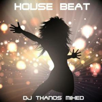 The  House  Of  The  Beat Dj Thanos.P  Mixed by DjThanos.P
