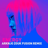 ARKNJO - Energy (ZNL Zouk Remix) by ARKNJO