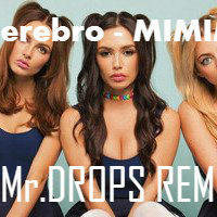 Serebro - MI MI MI (Mr.DROPS Bootleg REMIX) by SoulLight